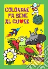 Colorare fa bene al cuore. Ediz. illustrata libro di Simeone Giuseppe