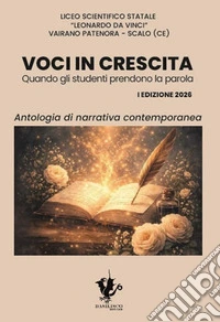 Voci in crescita. Quando gli studenti prendono la parola libro