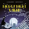 Nighty Night Milan. Ediz. a colori libro di Marchetti Claudia