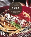 Sicile. Les recettes les plus savoureuses. Les saveurs de la tradition libro