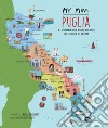 My mini Puglia. Alla scoperta della regione dei trulli, dei castelli e dei due mari libro di Dello Russo William