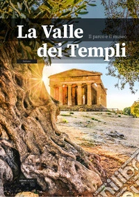 La Valle dei Templi. Il parco e il museo libro