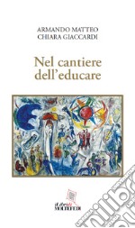 Nel cantiere dell'educare libro