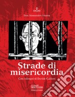 Strade di misericordia libro