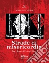 Strade di misericordia libro