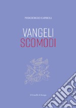 Vangeli scomodi