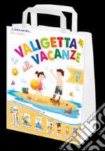 La valigetta delle vacanze. Classe prima libro