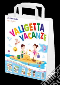 La valigetta delle vacanze. Classe seconda