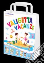 La valigetta delle vacanze. Classe seconda libro