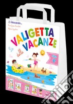 La valigetta delle vacanze. Classe quarta libro