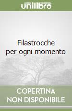 Filastrocche per ogni momento