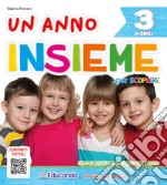 Anno insieme per scoprire. 3 anni. Con Contenuto digitale per download e accesso on line (Un) libro