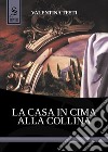 La casa in cima alla collina libro