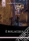 È malacqua libro