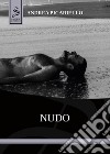 Nudo. Ediz. illustrata libro