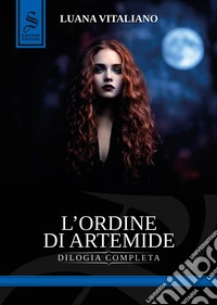 L'ordine di Artemide. Dilogia completa libro