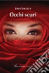 Occhi scuri libro