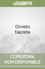 Orvieto fascista libro