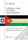 La sinistra italiana e il conflitto israelo-palestinese. Dalla nascita dello Stato d'Israele agli attentati di Settembre Nero libro