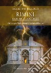 Rimini esoterica e occulta. Dal Tempio Malatestiano al cinema di Fellini libro di Bellucci Valentino