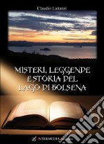 Misteri, leggende e storia del lago di Bolsena libro