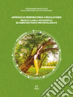 Approccio respiratorio-circolatorio. Pratica clinica osteopatica ed esercizio fisico individualizzato