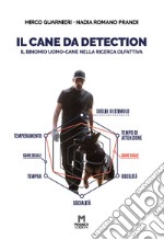 Il cane da detection. Il binomio uomo-cane nella ricerca olfattiva libro