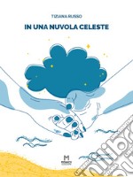 In una nuvola celeste