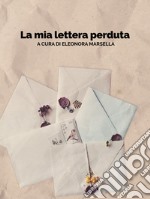 La mia lettera perduta libro