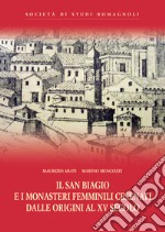 Il San Biagio e i monasteri femminili cesenati dalle origini al XV secolo