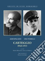 Spallicci-Pedrelli. Carteggio 1942-1973 libro