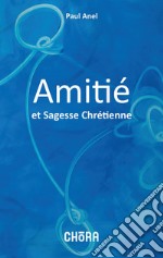 Amitie et sagesse chretienne