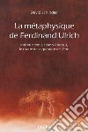 La métaphysique de Ferdinand Ulrich. Introduction à Homo Abyssus, Le risque de la question de l'être libro