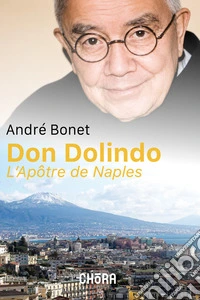 Don Dolindo. L'apôtre de Naples libro