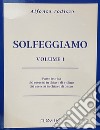 Solfeggiamo. Parte teorica, 50 esercizi in chiave di violino e 50 esercizi in chiave di basso. Vol. 1 libro di Todisco Alfonso Acanfora T. (cur.)