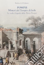 Pompei. Misteri del Tempio di Iside. Le radici liquide della terza Pompei