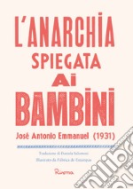 L'anarchia spiegata ai bambini libro