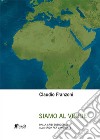 Siamo al verde. Dalla crisi energetica alla sfida per l'ambiente. Nuova ediz. libro di Franzoni Claudio