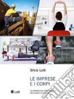 Le imprese e i corpi. La ginnastica compensativa nei luoghi di lavoro