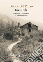 Invisibili. I fantasmi di Castiglioncello e Il soldato senza nome libro