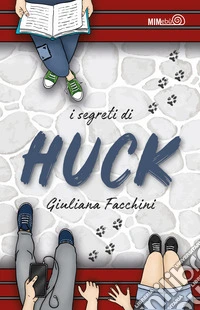 I segreti di Huck libro