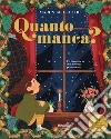 Quanto manca? Un calendario dell'Avvento per contare. Ediz. a colori libro