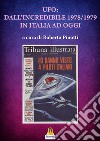 Ufo: dall'incredibile 1978-1979 in italia ad oggi libro di Pinotti Roberto