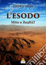 L'esodo. Mito o realtà? libro