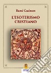 L'esoterismo cristiano libro
