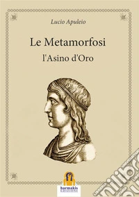 Metamorfosi. L'asino d'oro libro