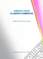 Il gesto è compiuto libro