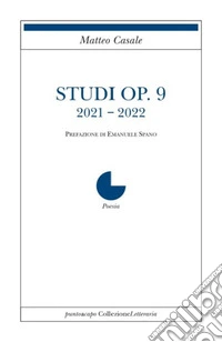 Studi Op. 9. 2021-2022