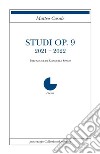 Studi Op. 9. 2021-2022 libro di Casale Matteo