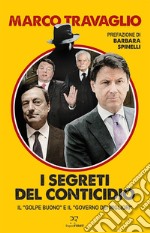 I segreti del Conticidio. Il «golpe buono» e il «governo dei migliori» libro